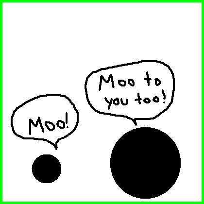 Moo to you too