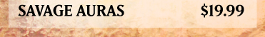 Savage Auras -- $19.99