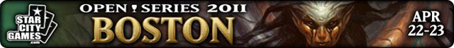 Live Coverage of StarCityGames.com Open Series Boston, April 23-24, 2011