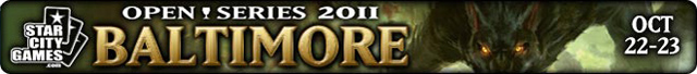 Live Coverage of StarCityGames.com Open Series Baltimore, October 22-23, 2011