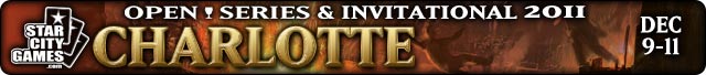 Live Coverage of StarCityGames.com Open Series & Invitational Charlotte, December 9-11, December 9-11, 2011