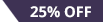 25% Off!