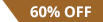 60% Off!